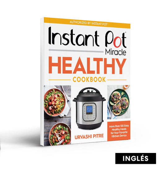 Libro Instant Pot Miracle Healthy Cookbook (Inglés)