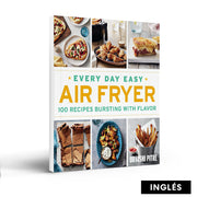 Libro Every Day Easy Air Fryer: 100 Recipes Bursting with Flavor (Inglés)